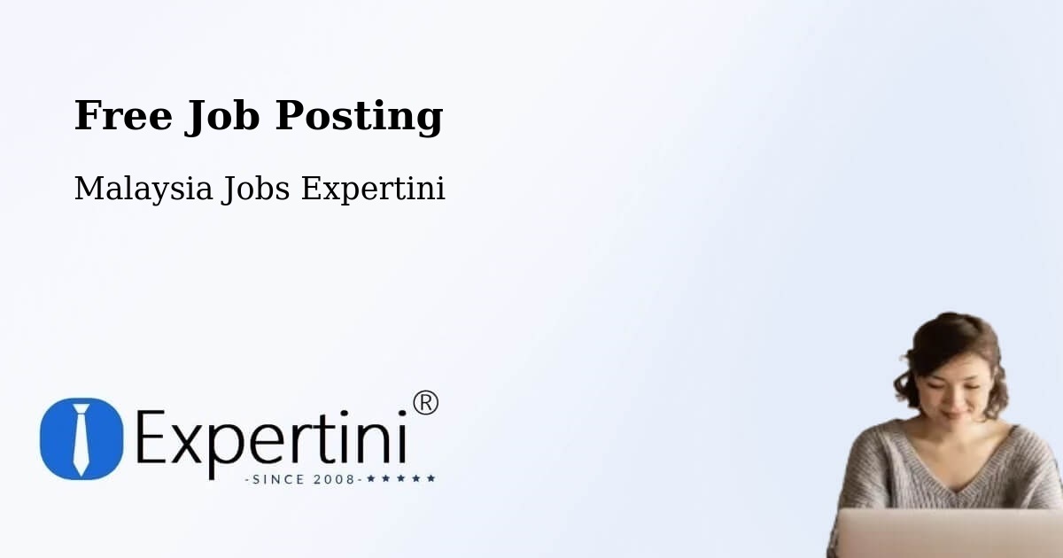 Unlimited Free Job Posting - Malaysia Jobs Expertini